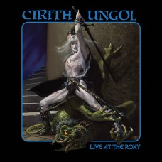 CIRITH UNGOL - Live At The Roxy (2025) DCD+DVD
